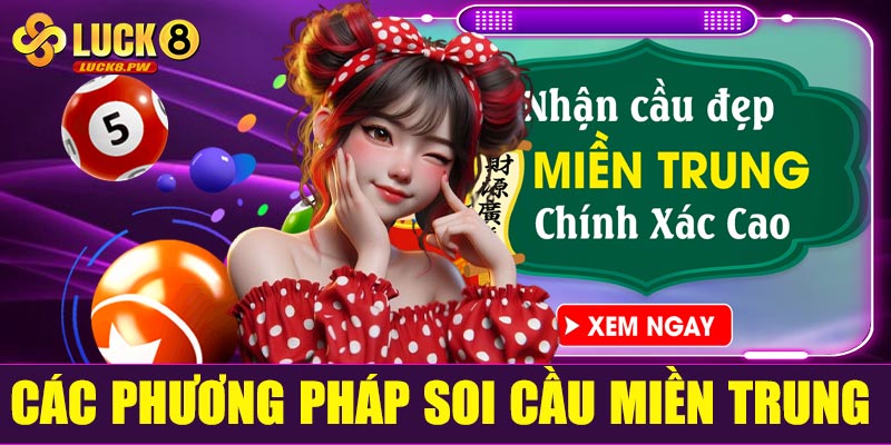 Các phương pháp soi cầu miền Trung hiện nay