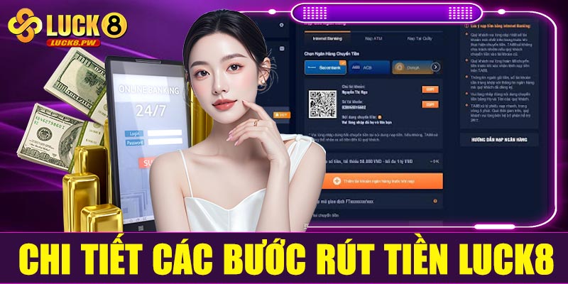 Chi tiết các bước rút tiền Luck8