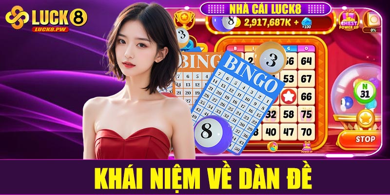 Dàn đề là gì? Tầm quan trọng khi chơi lô đề onlien?