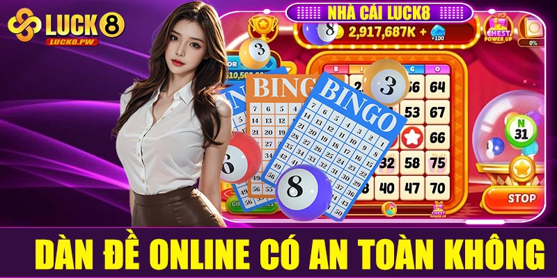 Chơi dàn đề online có an toàn không?