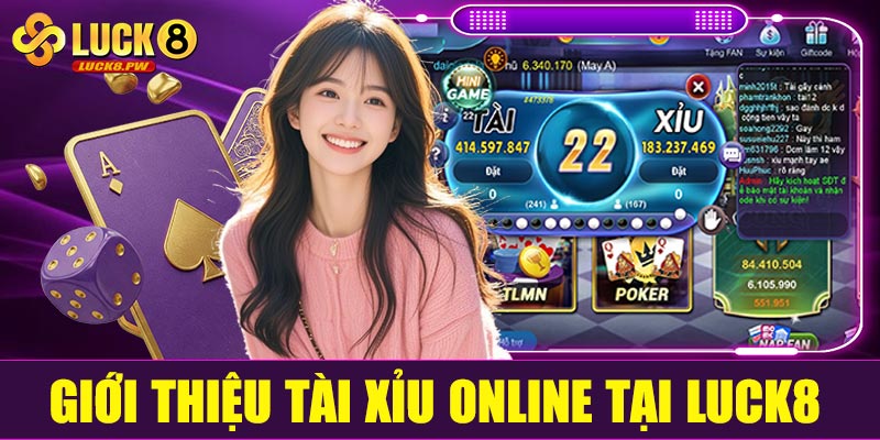 Giới thiệu tài xỉu online tại Luck8