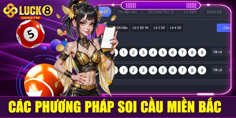 Các phương pháp soi cầu miền Bắc tại Luck8 hiệu quả