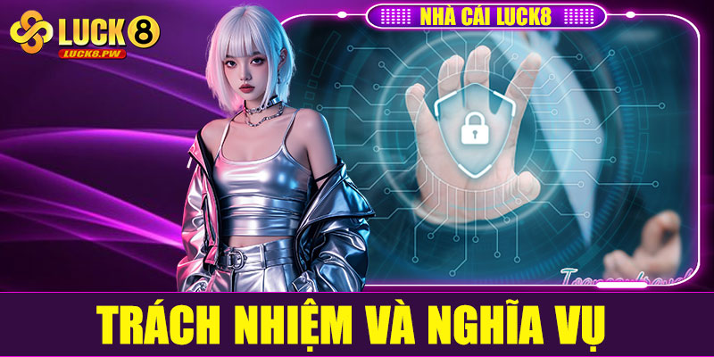 Trách nhiệm và nghĩa vụ của người dùng