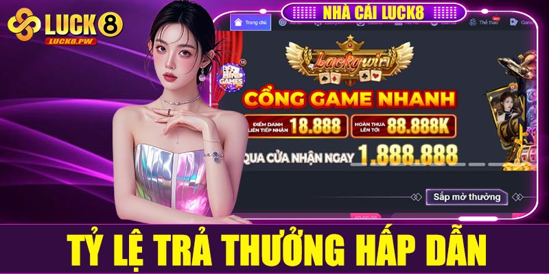 Tỷ lệ trả thưởng hấp dẫn – Thắng lớn không giới hạn