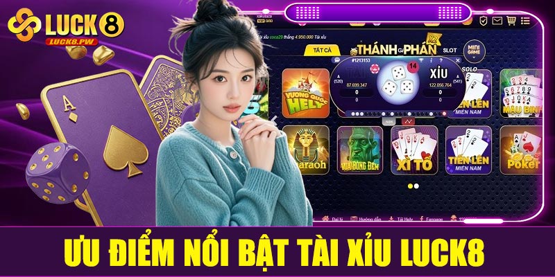 Ưu điểm nổi bật khi chơi Tài Xỉu online tại Luck8